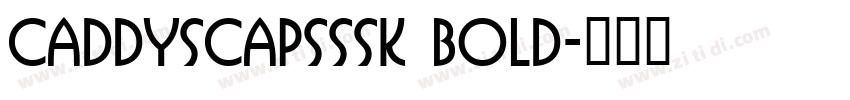 CaddySCapsSSK Bold字体转换